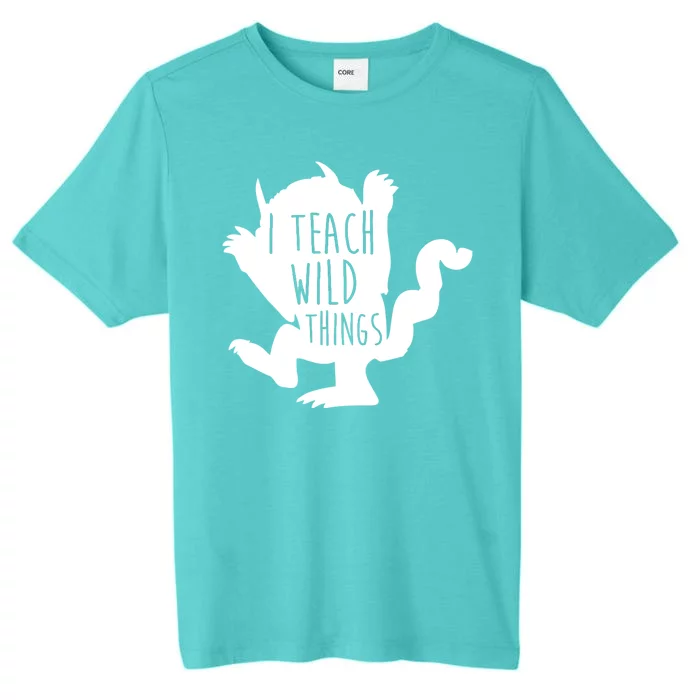 I Teach Wild Things ChromaSoft Performance T-Shirt