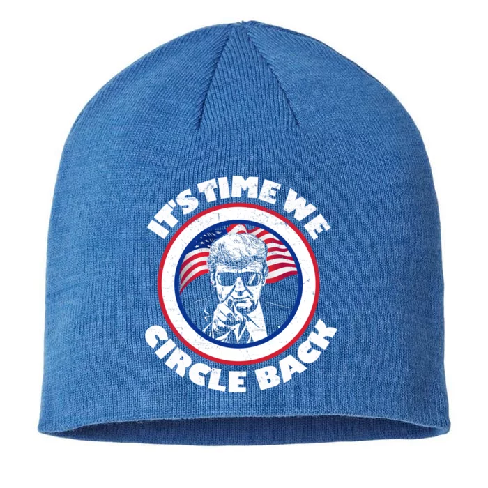 ItS Time We Circle Back Trump 2024 American Flag Gift 8 1/2in Sustainable Knit Beanie