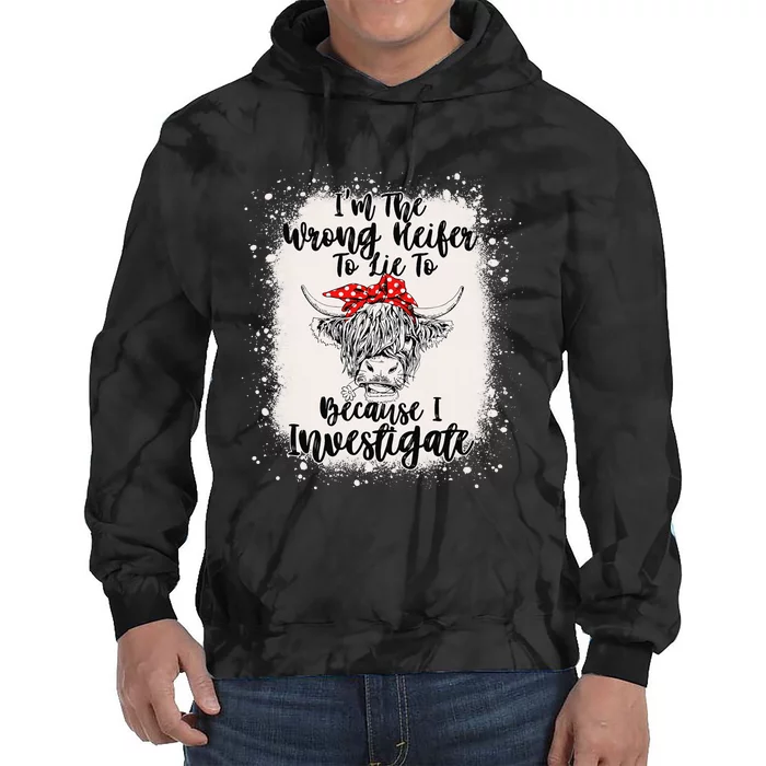 I'm The Wrong Heifer Cow Lovers Funny Wo Bleached Tie Dye Hoodie