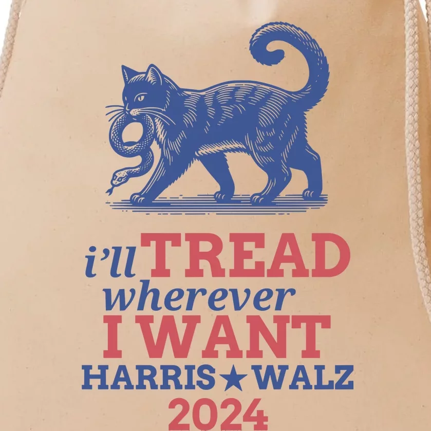 ILl Tread Wherever I Want Harris Walz 2024 Drawstring Bag