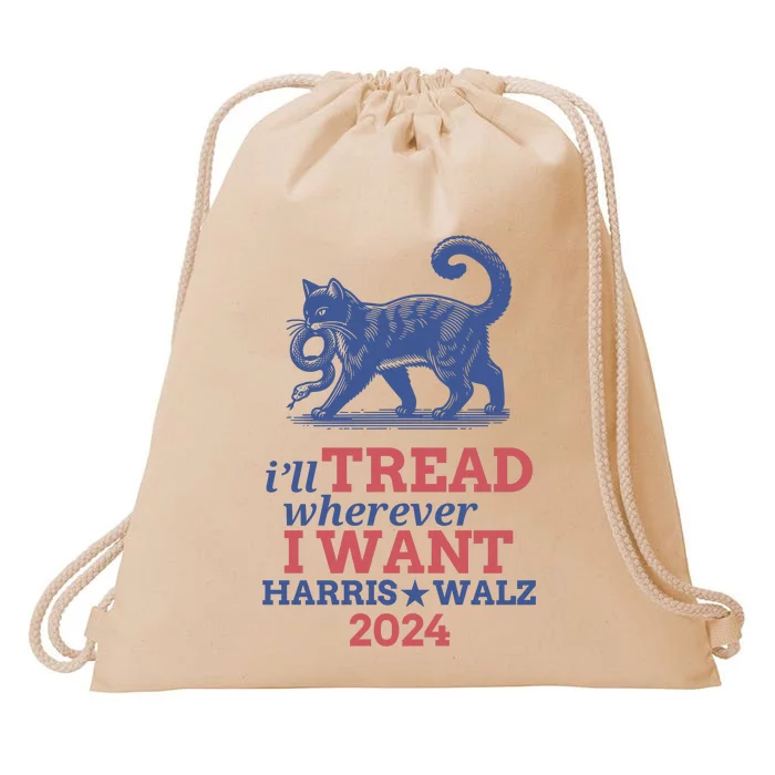 ILl Tread Wherever I Want Harris Walz 2024 Drawstring Bag