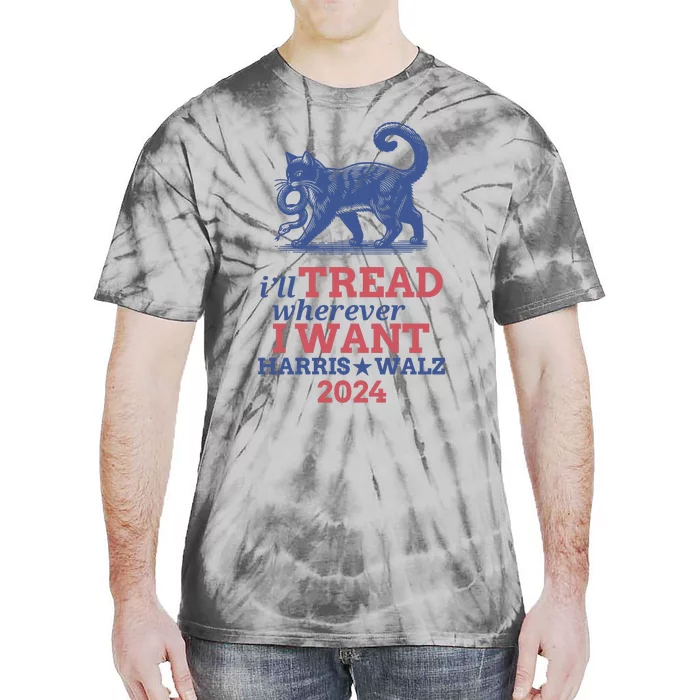 ILl Tread Wherever I Want Harris Walz 2024 Tie-Dye T-Shirt