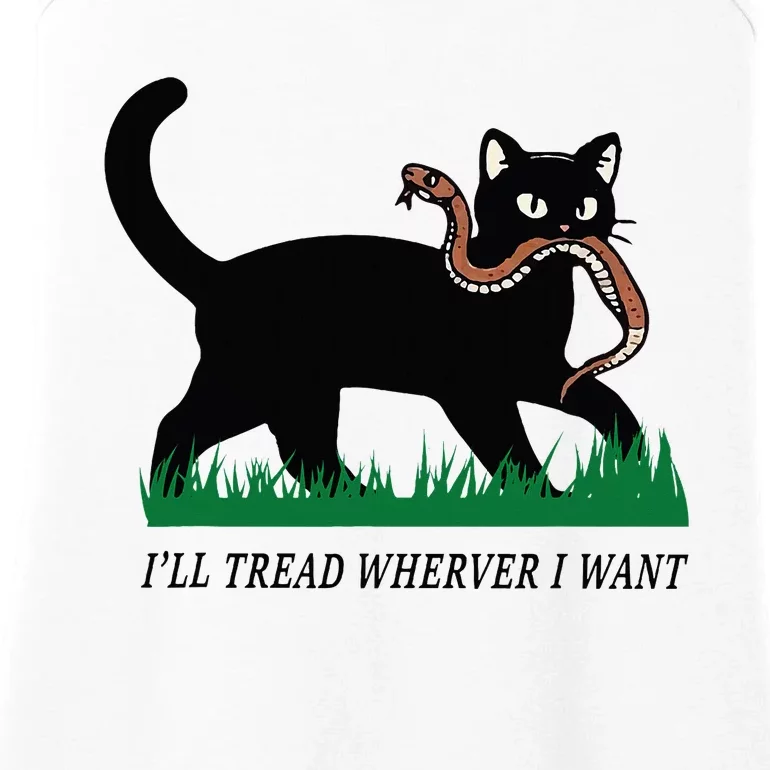 ILl Tread Wherever I Want Funny Cat Lover Ladies Essential Tank