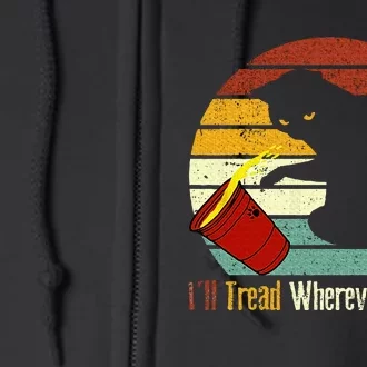 ILl Tread Wherever I Want Funny Cat Lover Full Zip Hoodie