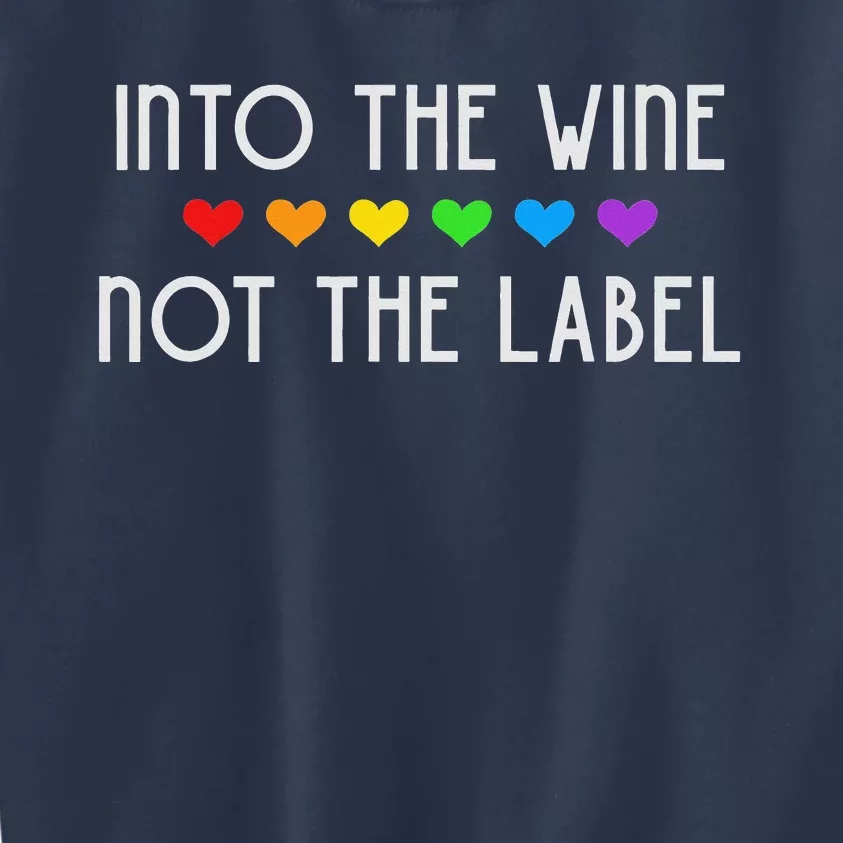 Into The Wine Not The Label LGBTQ+ Pride Rainbow Hearts Kids Sweatshirt