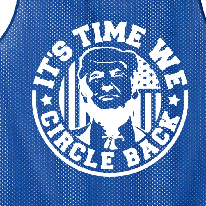 ItS Time We Circle Back President Trump Flag Gift Mesh Reversible Basketball Jersey Tank