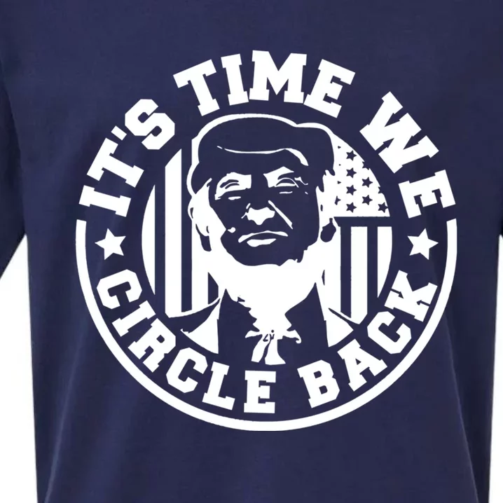 ItS Time We Circle Back President Trump Flag Gift Sueded Cloud Jersey T-Shirt