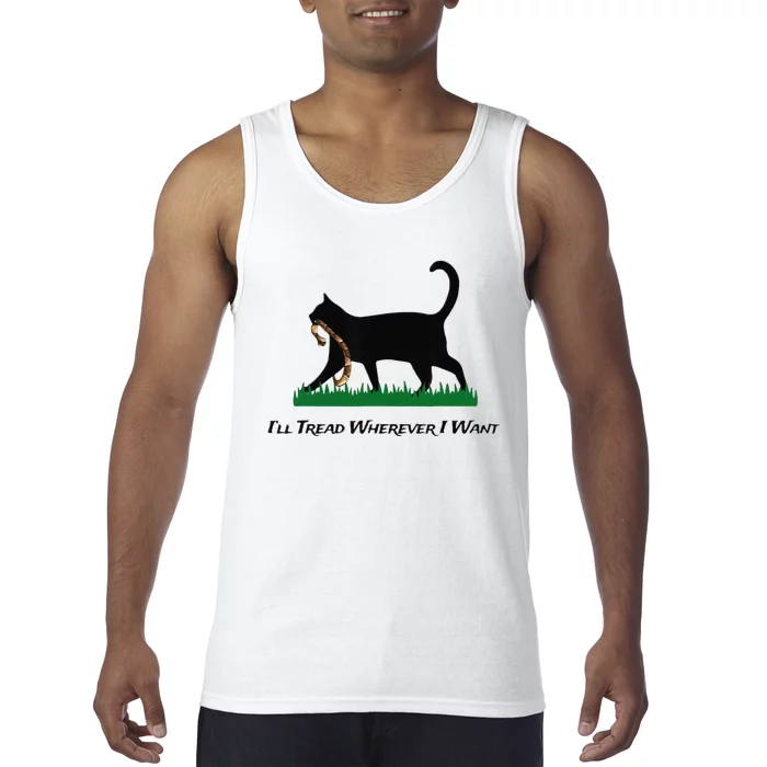 ILl Tread Wherever I Want Tank Top