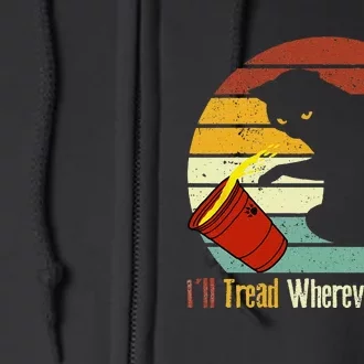 ILl Tread Wherever I Want Funny Cat Lover Full Zip Hoodie