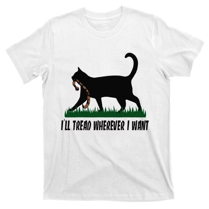 ILl Tread Wherever I Want Cat Ladies For Kamala Funny T-Shirt