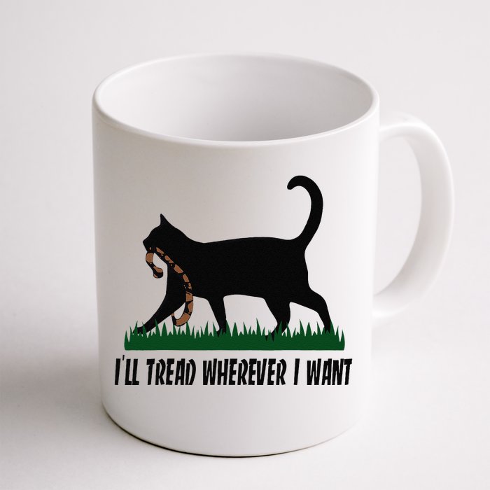 ILl Tread Wherever I Want Cat Ladies For Kamala Funny Front & Back Coffee Mug