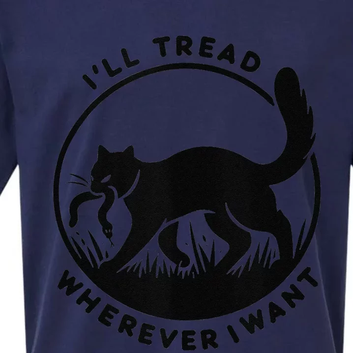 ILl Tread Wherever I Want Cat Sueded Cloud Jersey T-Shirt