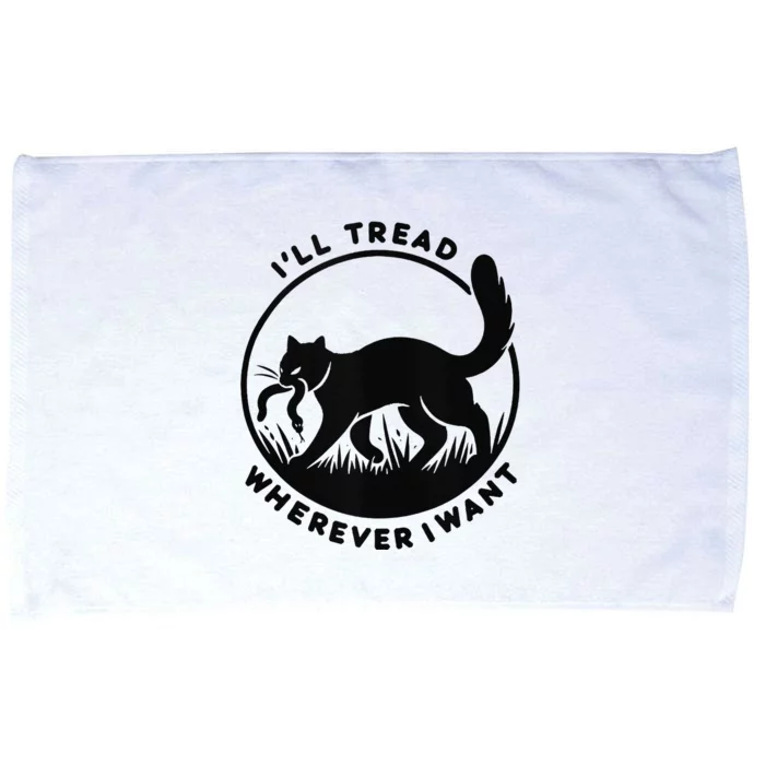 ILl Tread Wherever I Want Cat Microfiber Hand Towel