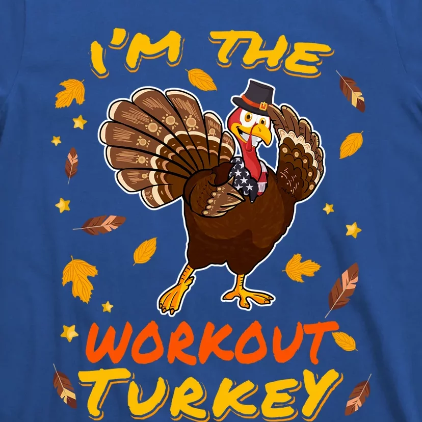 Im The Workout Turkey Matching Family Thanksgiving Day Gift T-Shirt