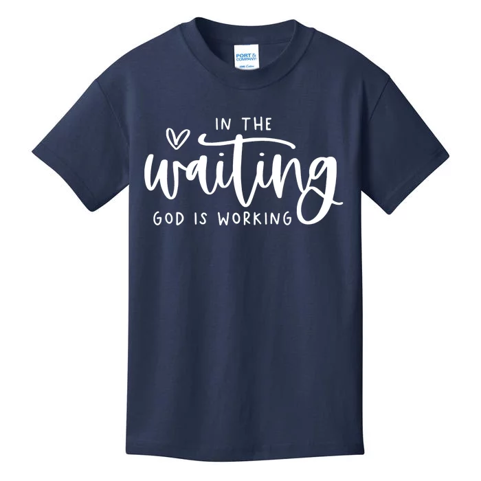 In The Waiting God Is Working Christian Easter Day Kids T-Shirt