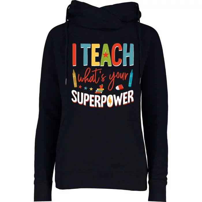 I Teach Whats Your Superpower Super Teacher Womens Funnel Neck Pullover Hood