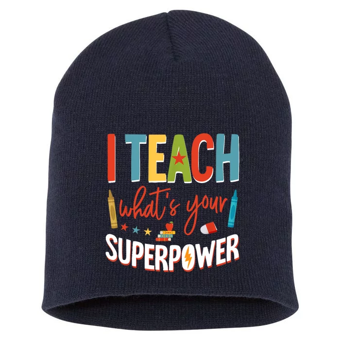 I Teach Whats Your Superpower Super Teacher Short Acrylic Beanie