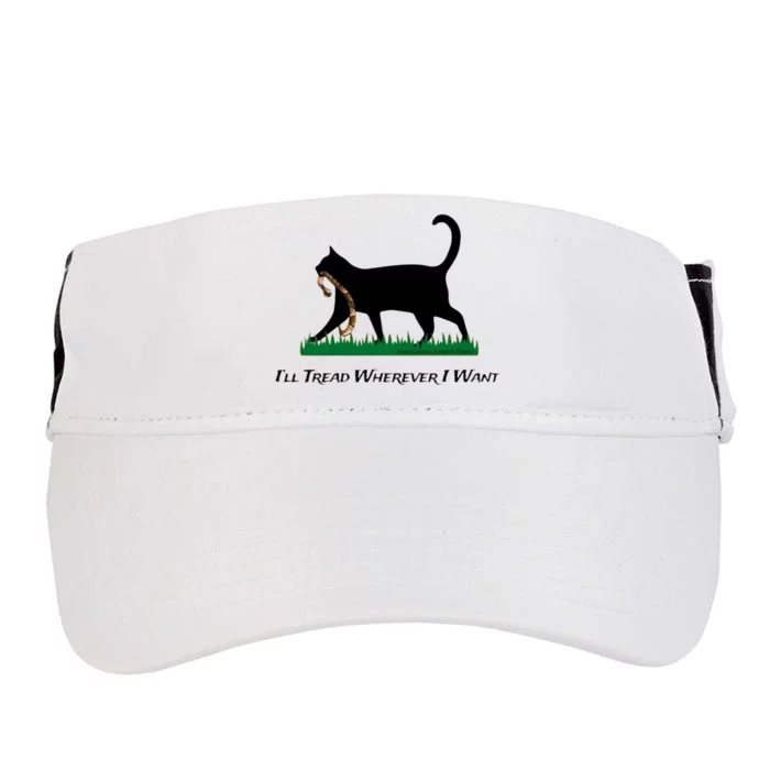 ILl Tread Wherever I Want ILl Tread Wherever I Want Adult Drive Performance Visor