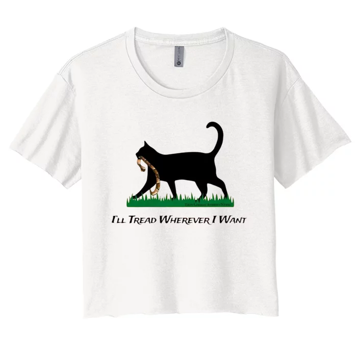 ILl Tread Wherever I Want ILl Tread Wherever I Want Women's Crop Top Tee