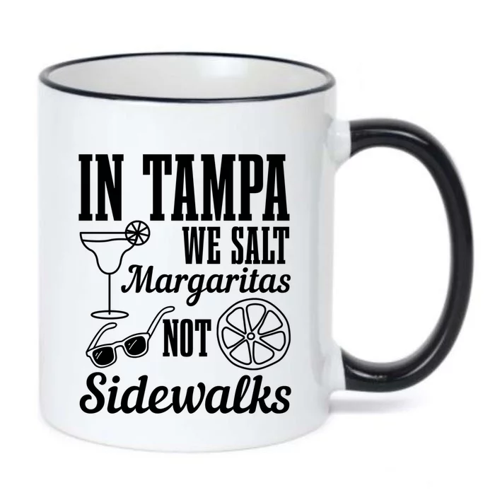 In Tampa We Salt Margaritas Not Sidewalks Funny Florida Gift Black Color Changing Mug