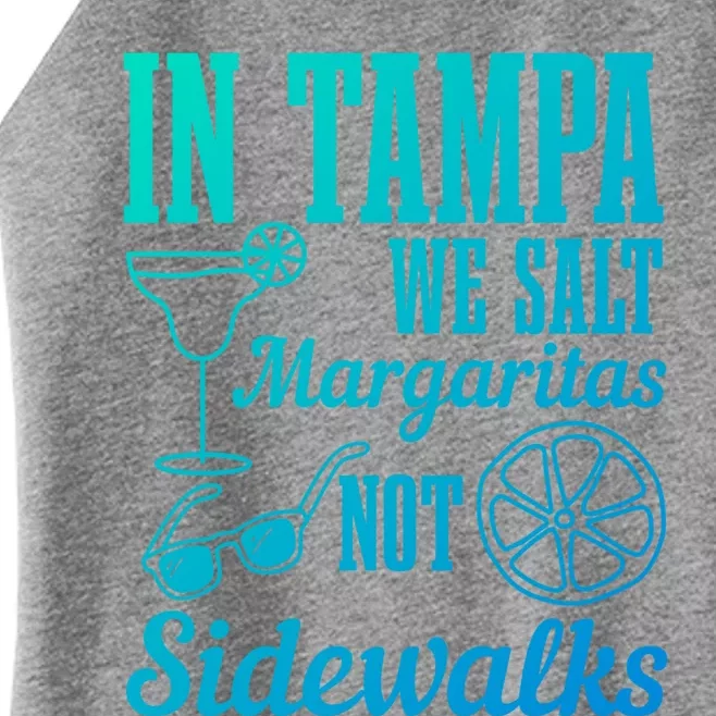 In Tampa We Salt Margaritas Not Sidewalks Funny Florida Gift Women’s Perfect Tri Rocker Tank