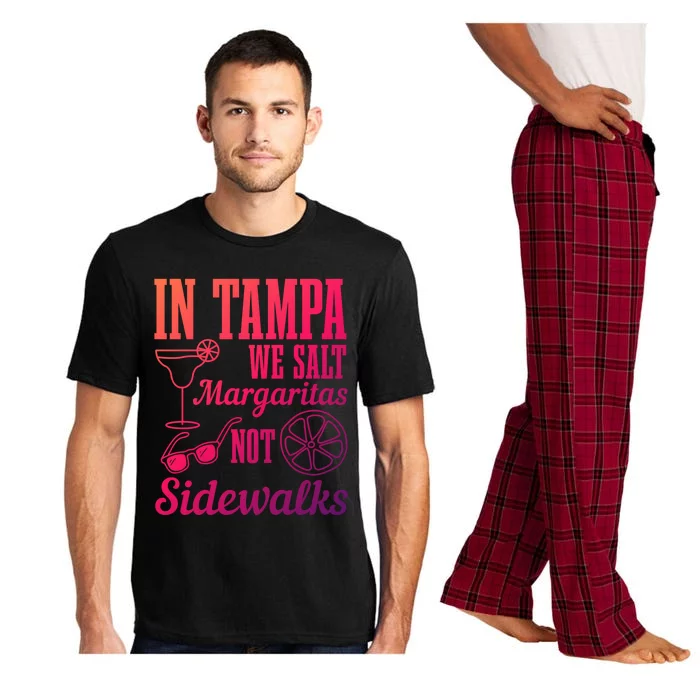 In Tampa We Salt Margaritas Not Sidewalks Funny Florida Gift Pajama Set