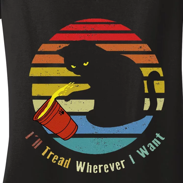 ILl Tread Wherever I Want Funny Cat Lover Women's V-Neck T-Shirt