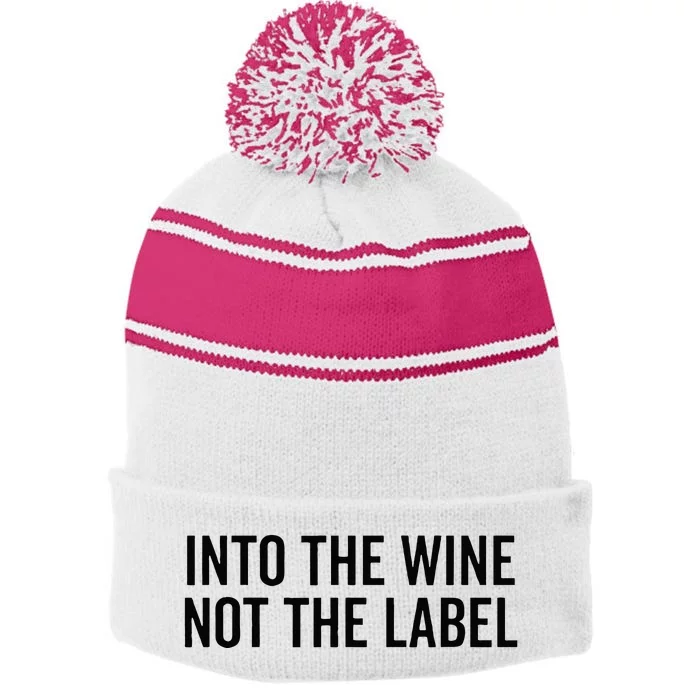 Into The Wine Not The Label Alcohol Drinking Drink Quote Stripe Pom Pom Beanie