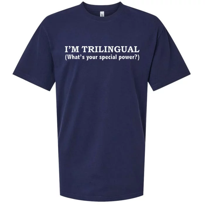 IM Trilingual WhatS Your Special Power Linguistics Sueded Cloud Jersey T-Shirt