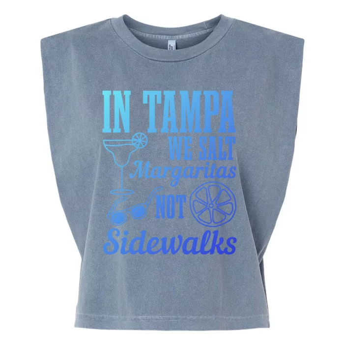 In Tampa We Salt Margaritas Not Sidewalks Funny Florida Gift Garment-Dyed Women's Muscle Tee