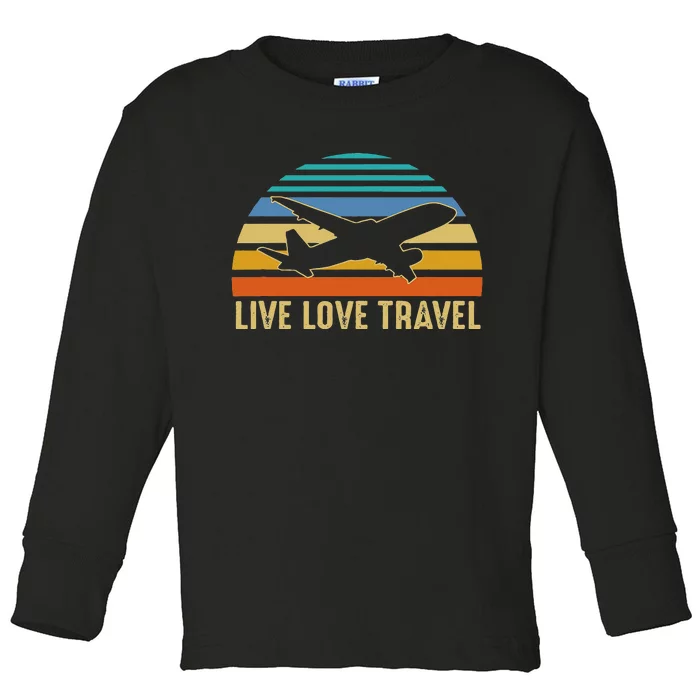 International Traveler World Traveling Live Love Travel Toddler Long Sleeve Shirt