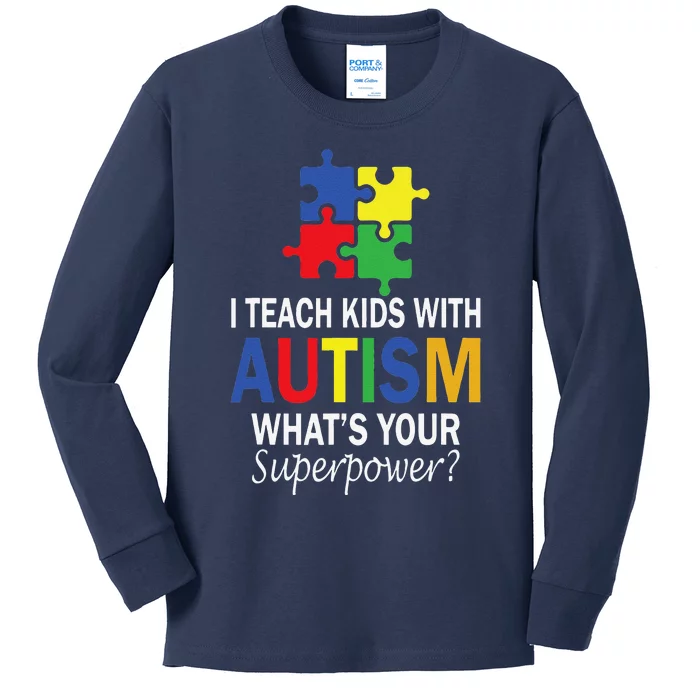 I Teach With Autism. What’s Your Superpower Funny Kids Long Sleeve Shirt