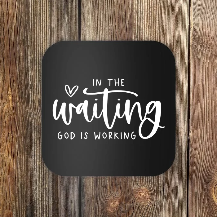 In The Waiting God Is Working Christian Easter Day Coaster