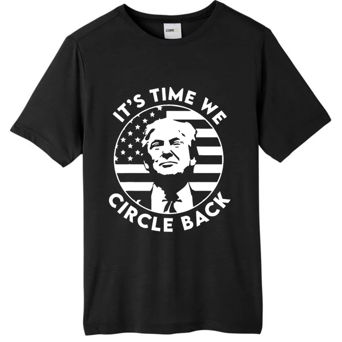 Its Time We Circle Back Trump Flag ChromaSoft Performance T-Shirt