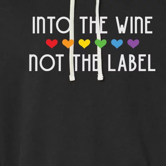 Into The Wine Not The Label LGBTQ Pride Rainbow Hearts Garment-Dyed Fleece Hoodie