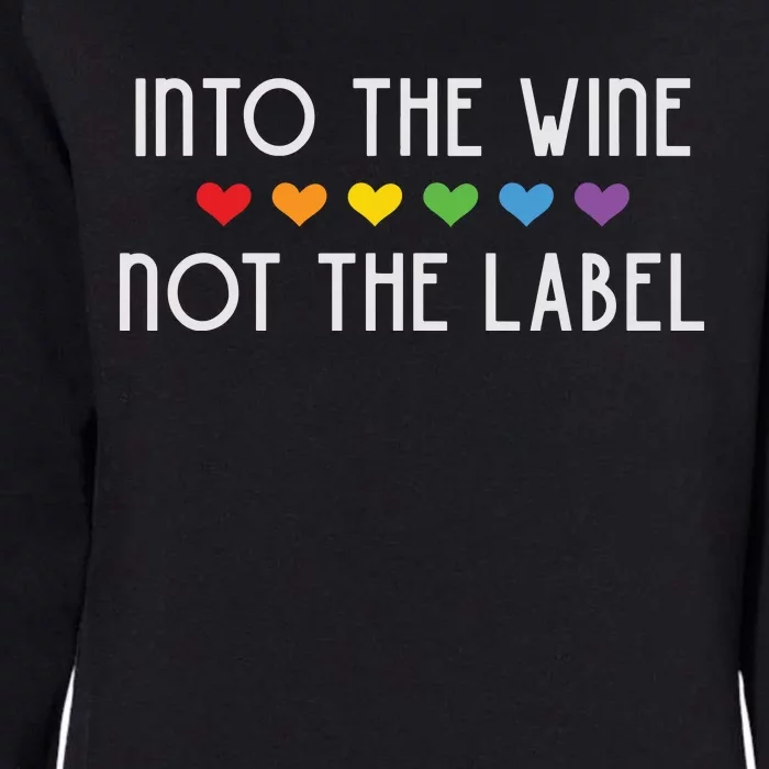 Into The Wine Not The Label LGBTQ Pride Rainbow Hearts Womens California Wash Sweatshirt