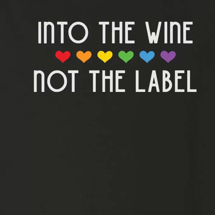 Into The Wine Not The Label LGBTQ Pride Rainbow Hearts Toddler Long Sleeve Shirt