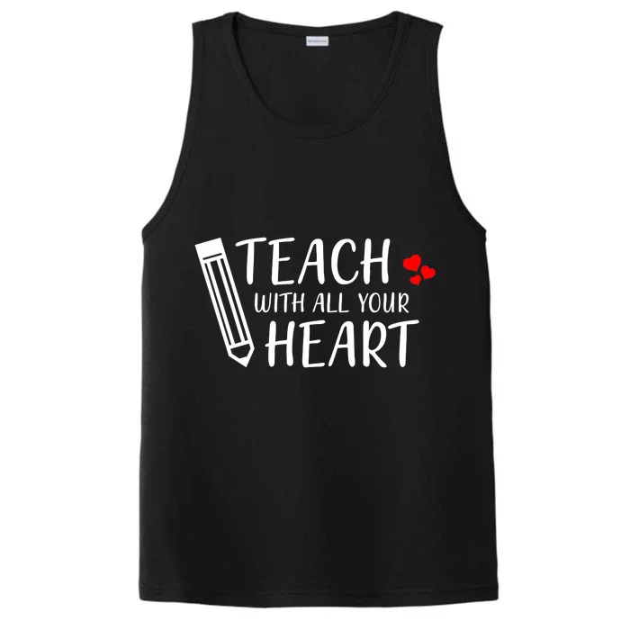 I Teach With All Your Heart Performance Tank