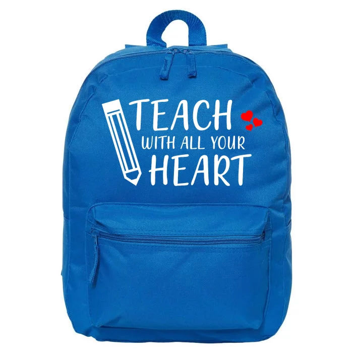 I Teach With All Your Heart 16 in Basic Backpack