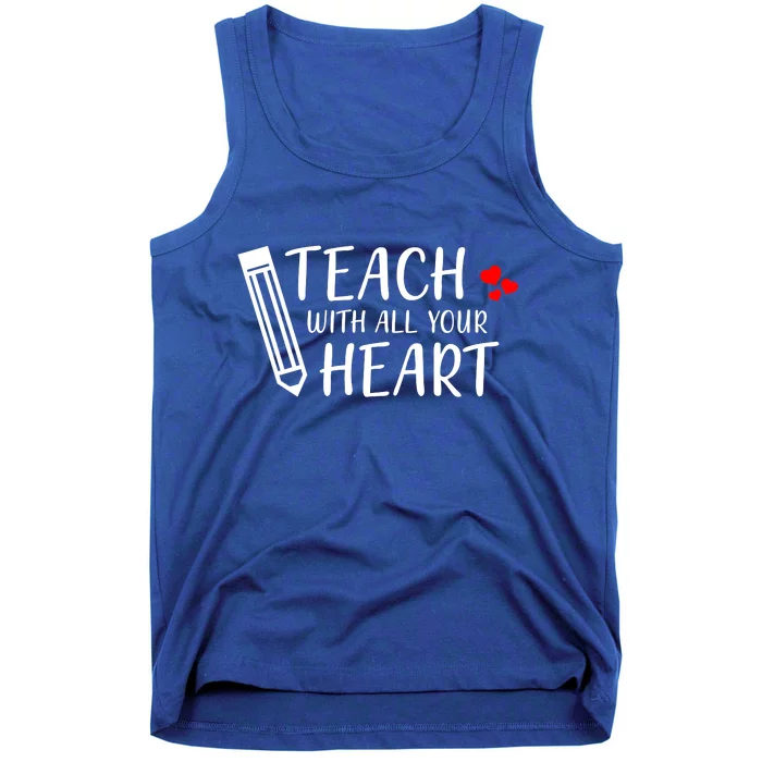 I Teach With All Your Heart Tank Top