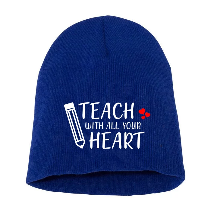 I Teach With All Your Heart Short Acrylic Beanie