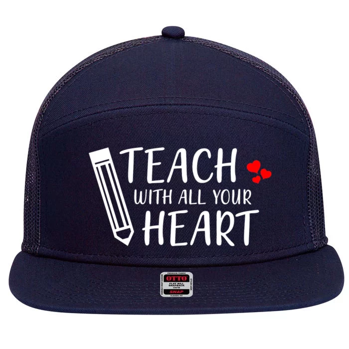 I Teach With All Your Heart 7 Panel Mesh Trucker Snapback Hat