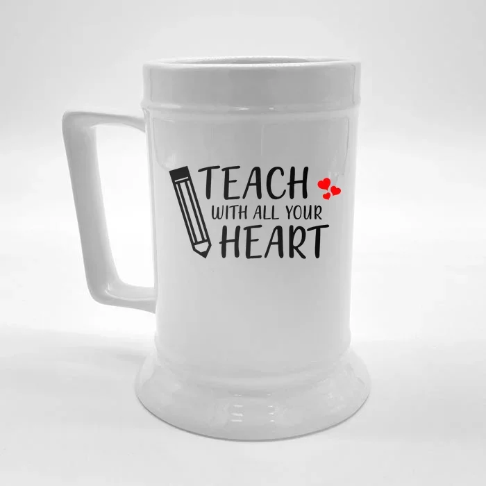 I Teach With All Your Heart Front & Back Beer Stein