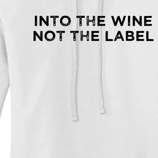 Into The Wine Not The Label Women's Pullover Hoodie