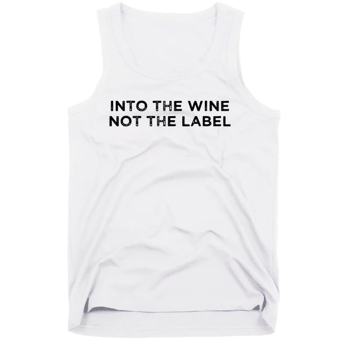 Into The Wine Not The Label Tank Top