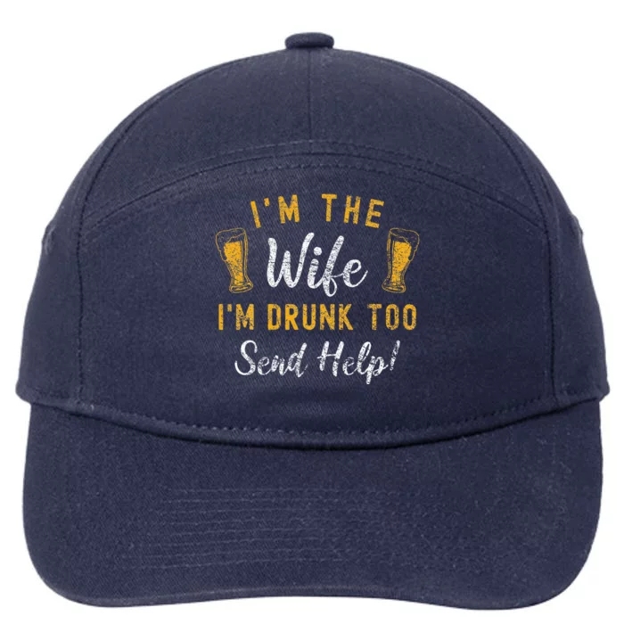 IM The Wife IM Drunk Too Matching Couples 7-Panel Snapback Hat