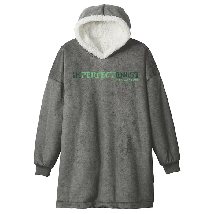 Imperfectionist The Way I Am Hooded Wearable Blanket