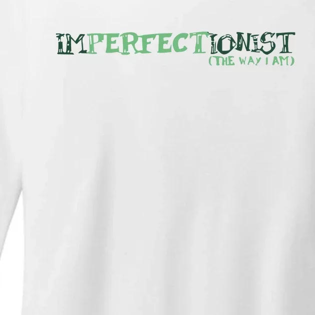 Imperfectionist The Way I Am Womens CVC Long Sleeve Shirt