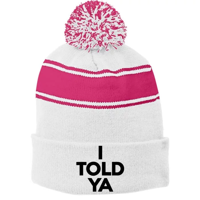 I Told Ya I Told Ya Gray Stripe Pom Pom Beanie