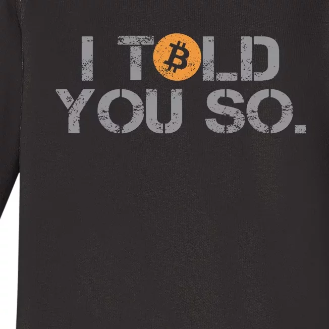 I Told You So Bitcoin Funny Btc Crypto Cryptocurrency Trader Baby Long Sleeve Bodysuit